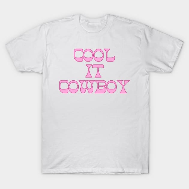 cowgirl aesthetic cool it cowboy T-Shirt by Asilynn